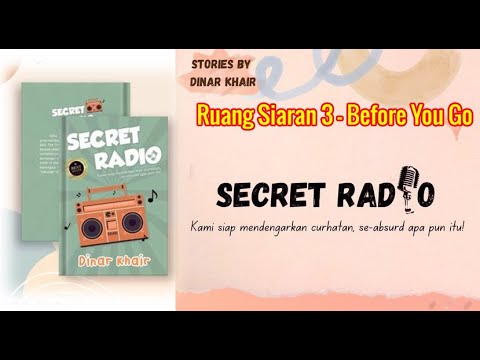 SECRET RADIO - Ruang Siaran 3 – Before You Go | Spill The Truth by Sofia The First by DINAR KHAIR