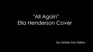 &quot;All Again&quot; Ella Henderson Cover