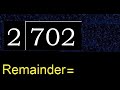 Divide 702 by 2 , remainder  . Division with 1 Digit Divisors . How to do