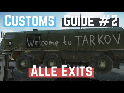 Customs / Zollgelände - Alle Ausgänge - ESCAPE FROM TARKOV Tutorial