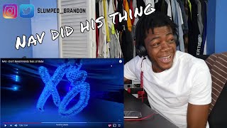 NAV - Don't Need Friends feat. Lil Baby | REACTION