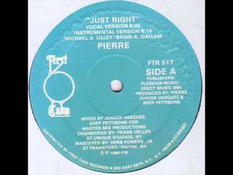 Pierre - Just Right (Dub)