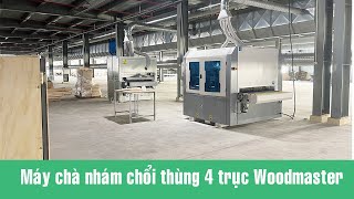 Máy chà nhám chổi thùng 4 trục Woodmaster