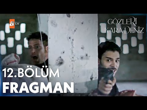 Gözleri KaraDeniz 12. Bölüm Fragmanı