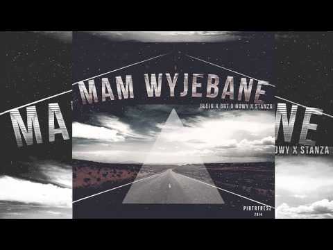 NOWY -Mam Wyjebane  ft.Blejk, Brt, Stanza
