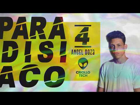 PARADISIACO 4 - ANGEL DOZA @CRIOLLOTECH #AFRO #TECH
