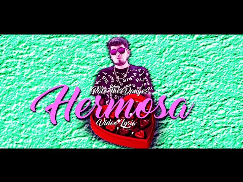 Pato The Danger - Hermosa (Video Lyric)