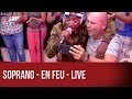 Soprano En Feu Live C Cauet Sur NRJ