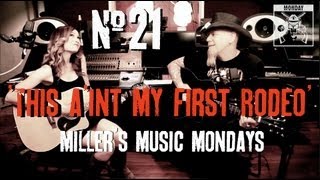 &quot;This Ain&#39;t My First Rodeo&quot; - Miller&#39;s Music Mondays #21 w/Katie Cole