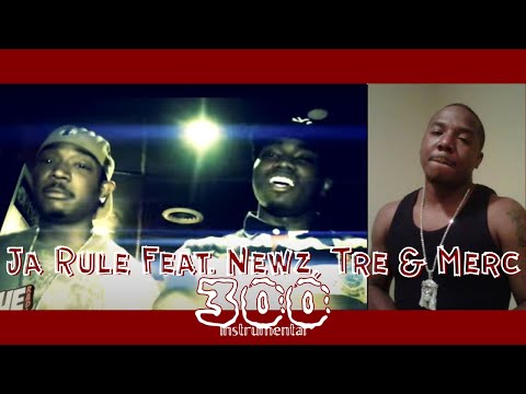 Ja Rule Feat. Brooklyn Newz, Tre & Merc Montana - 300 (Instrumental)