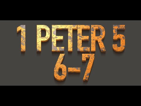 1 PETER 5 :6 -7
