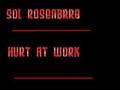 Sol Rosenberg - Hurt at Work