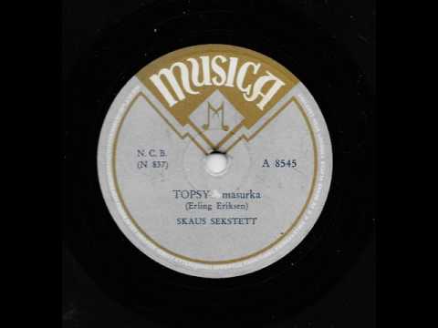 Skau's Sekstett - Topsy, masurka - Musica A 8545 - 1949