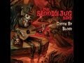 The Bloody Jug Band - Graverobber Blues 