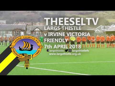 Largs Thistle 0-0 Irvine Victoria - Friendly, 7th April 2018