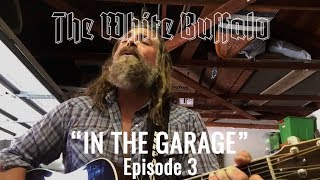 THE WHITE BUFFALO - &quot;Avalon&quot; - In The Garage: Episode 3