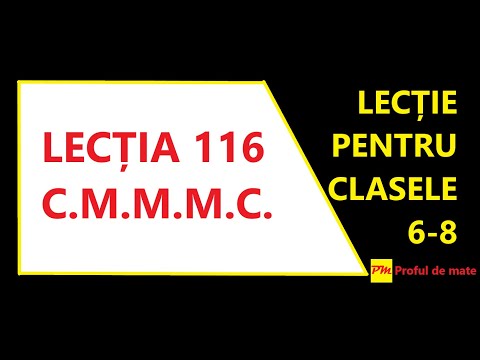 LECȚIA 116: C.M.M.M.C. #profuldemate2020 #Bacalaureat #Evaluare #Națională #matematică