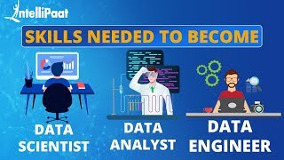 Data Scientist vs Data Analyst vs Data Engineer | Intellipaat
