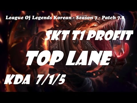 Top Lane - SKT T1 Profit Renekton vs Nautilus Patch 7.8 - League Of Legends Korean Ranked Challenge