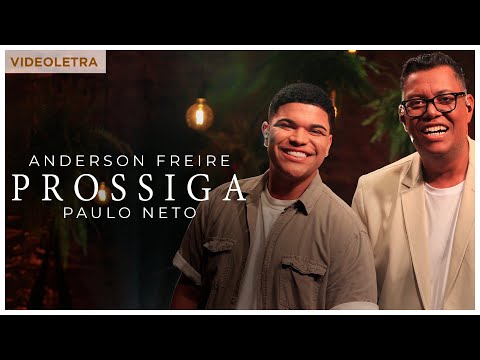 Anderson Freire e Paulo Neto - Prossiga (Ao Vivo) (VideoLETRA® Oficial)