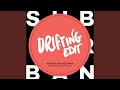Drifting (Guri 2018 Edit)