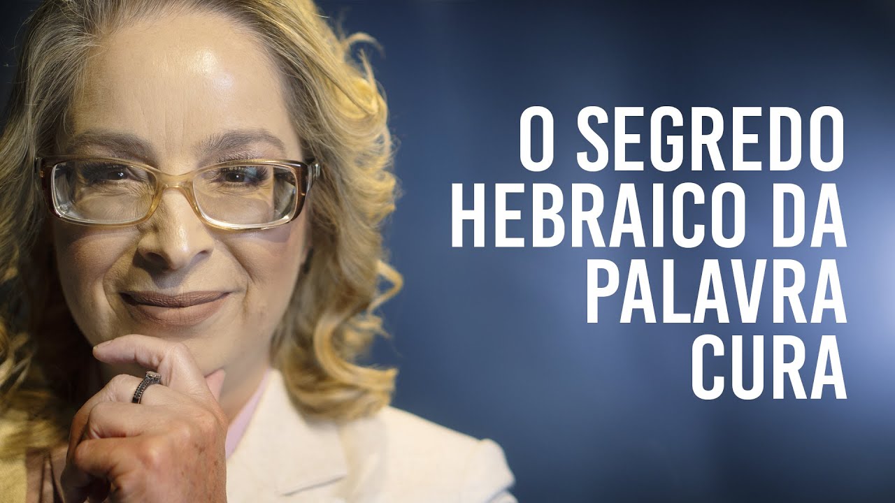 O segredo hebraico da palavra cura