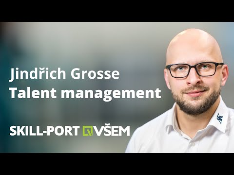 Skill-Port VŠEM: Jindřich Grosse - Talent management