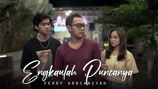 Download lagu Ferry Ardiansyah - Engkaulah Puncanya  mp3