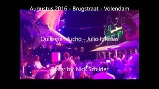 Nick Schilder - Julio Iglesias - Quiereme Mucho