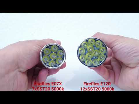 Fireflies E07X 7xSST20 5000k - Fireflies E12R 12xSST20 5000k  comparison