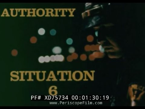 “POLICE: THE HUMAN DIMENSION – AUTHORITY SITUATIONS”  1975 LAW ENFORCEMENT TRAINING FILM  XD75734