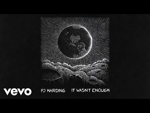 PJ Harding - It Wasn't Enough (Lyric Video)