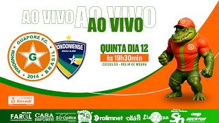 GUAPORÉ F.C. X RONDONIENSE  |  CAMPEONATO RONDONIENSE SICRED 2026