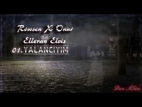 01.Rowsen & Nuro Ft. Elleran Elvis - Yalancıyım (Deva Albüm)
