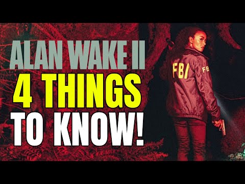 4 Things You Should Know BEFORE You Play Alan Wake 2