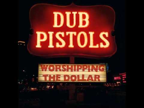 Dub Pistols - Worshipping The Dollar (Complete Album)