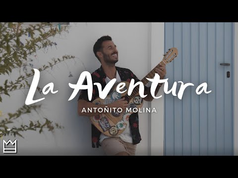 Antoñito Molina - La Aventura (LETRA)