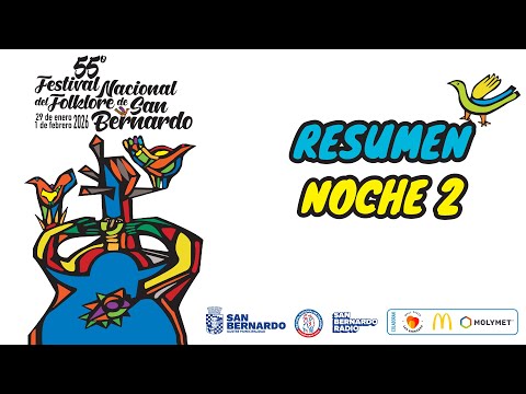 Resumen 2ª Noche 55º Festival Nacional del Folklore de San Bernardo