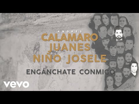 Andrés Calamaro, Juanes, Niño Josele - Engánchate Conmigo (Lyric Video)