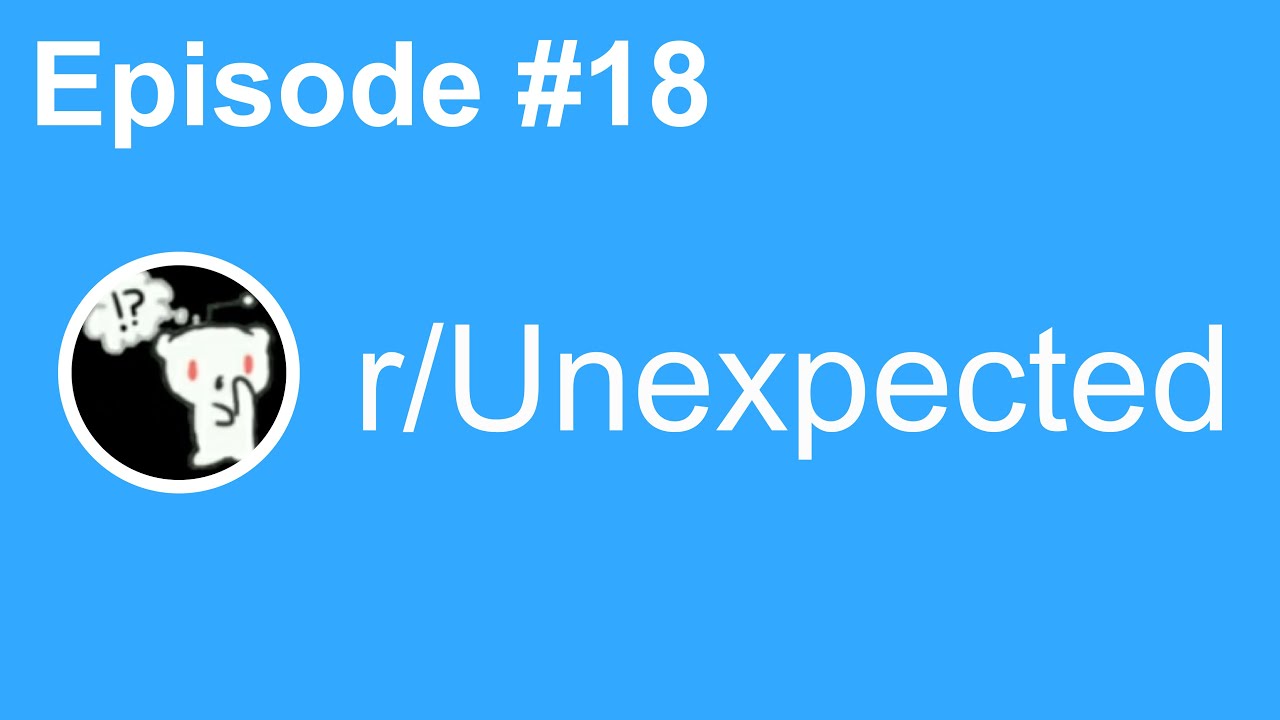 Best of r/Unexpected [18] - May 2019