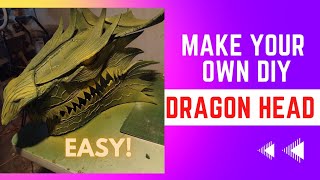 Make Your Own Life Size Dragon Head in Two Hours or Less!  Cheap and Easy!