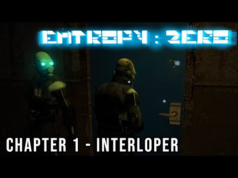 Chapter 1: Interloper Walkthrough  ||  Entropy : Zero Guide [PC 1080P, No Commentary]
