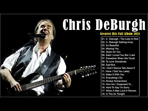 Best Of Chris De Burgh - Chris De Burgh Greatest Hits Full Album