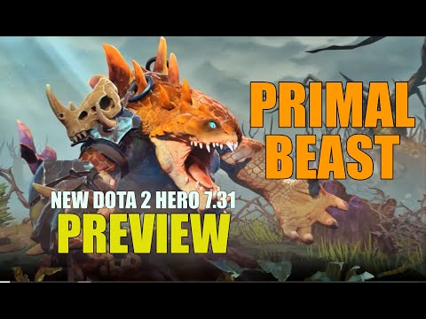 PRIMAL BEAST - NEW DOTA 2 HERO (PATCH 7.31)