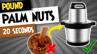 Pound Palm Nuts in Less than 20 Seconds using Food Processor, Yam Pounder, Fufu Machine