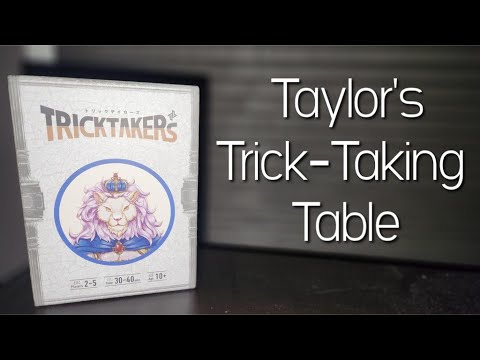 Tricktakers ~ Taylor's Trick-Taking Table