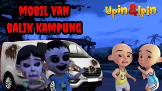 Download lagu UPIN IPIN - THE STORY OF THE VAN BACK TO THE VILLAGE mp3
