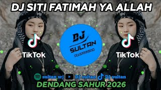 Download lagu DJ SITI FATIMAH YA ALLAH - DENDANG SAHUR __ REMIX VIRAL TIKTOK 2026  mp3