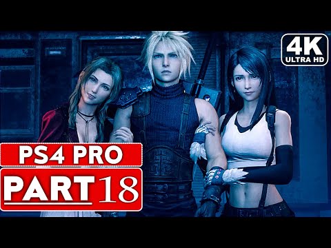 FINAL FANTASY 7 REMAKE Gameplay Walkthrough Part 18 FULL GAME [4K PS4 PRO] - No Commentary