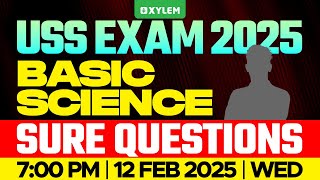 Class 7 USS EXAM 2025 - Basic Science - Sure Questions | Xylem Class 7